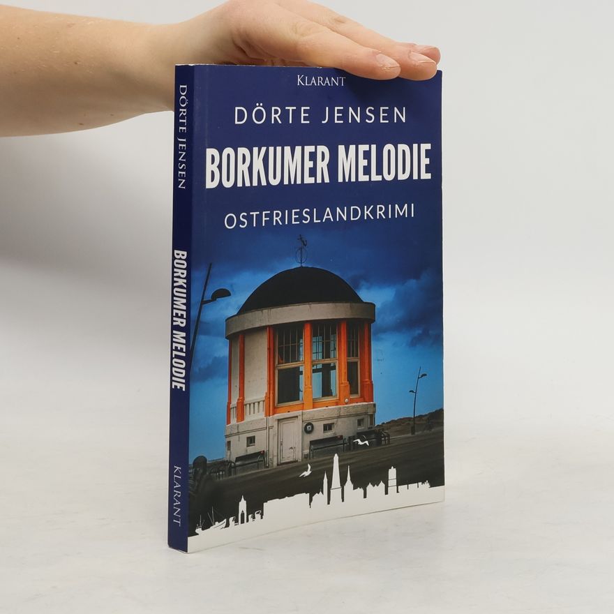 Dörte Jensen Borkumer Melodie. Ostfrieslandkrimi