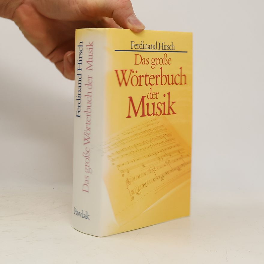Ferdinand Hirsch Das grosse Wörterbuch der Musik
