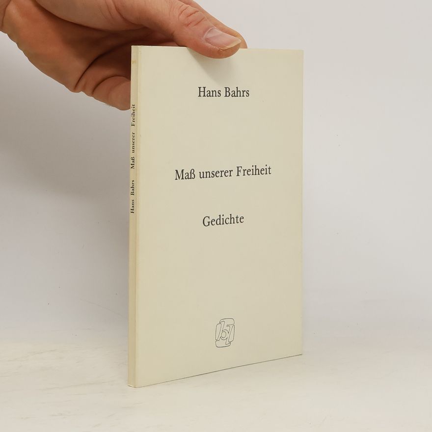 Hans Bahrs Mass unserer Freiheit