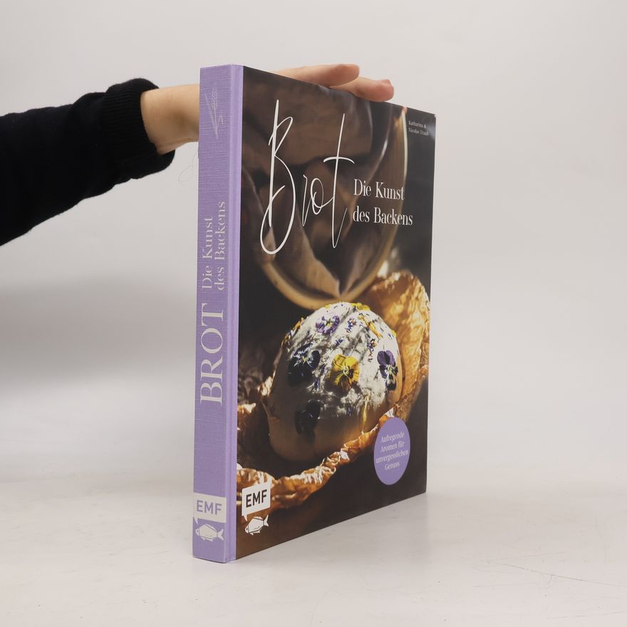 Katharina Traub Brot – Die Kunst des Backens