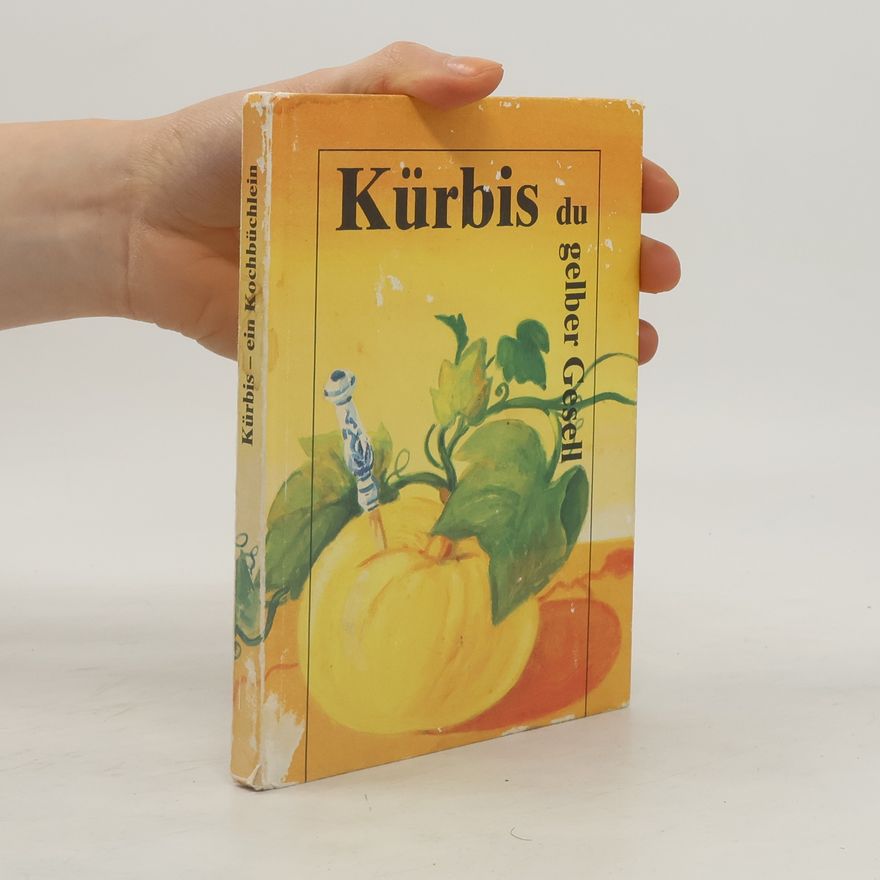 Oda Tietz Kürbis, du gelber Gesell
