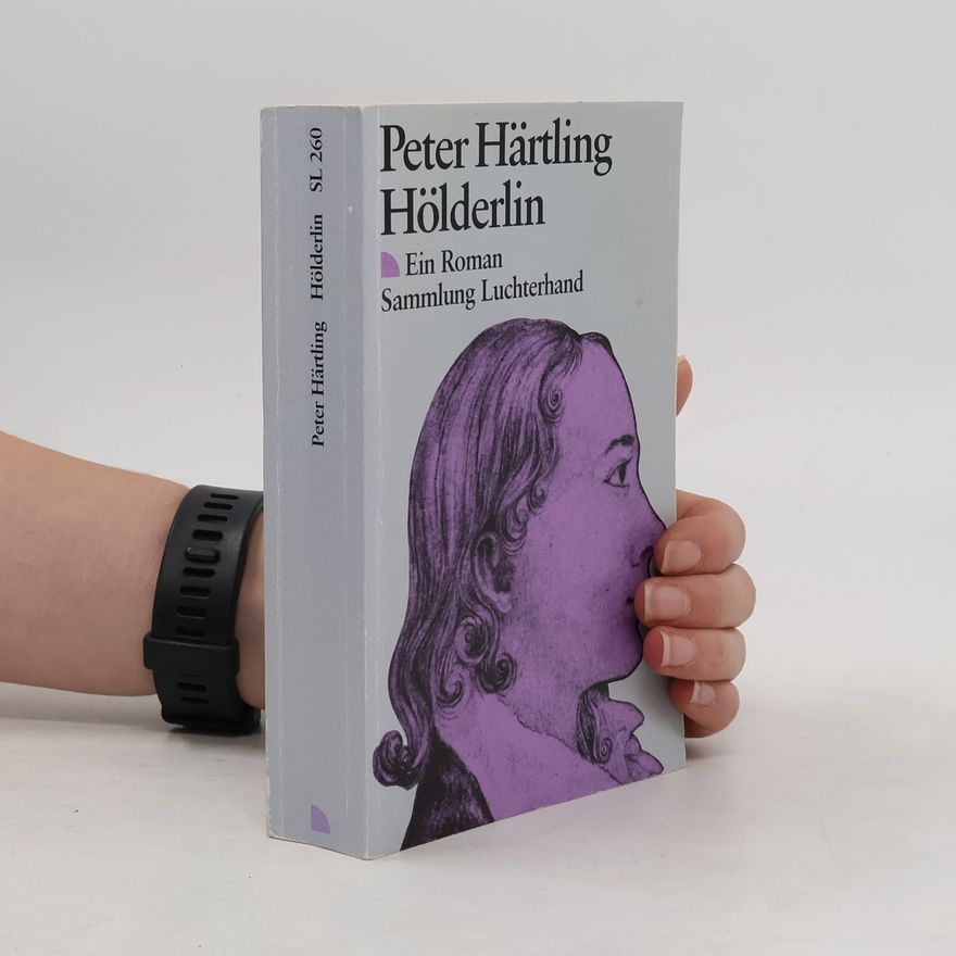 Peter Härtling Hölderlin : Ein Roman