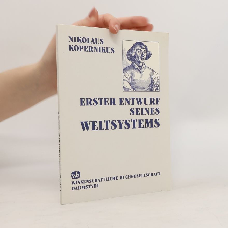 Nikolaus Kopernikus Erster Entwurf seines Weltsystems