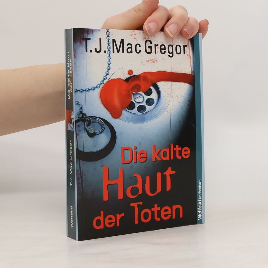 T. J. Mac Gregor Die kalte Haut der Toten