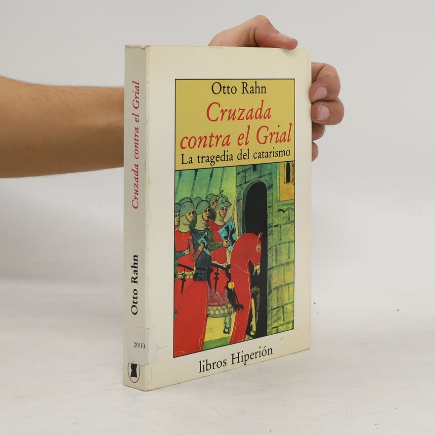 Otto Rahn Cruzada contra el Grial