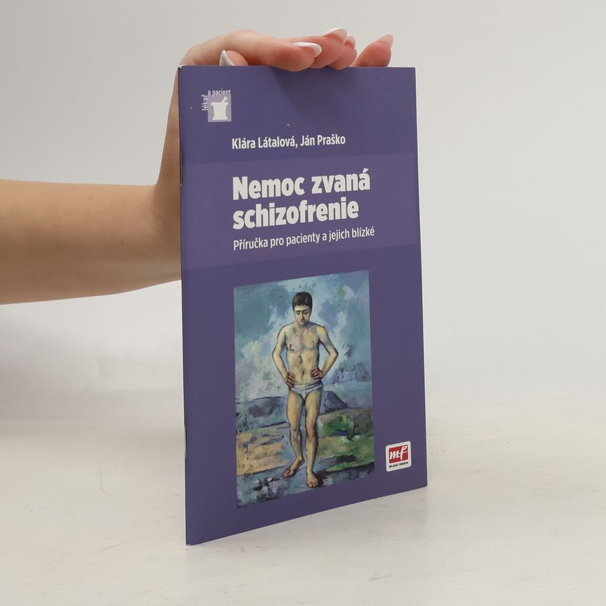 Klára Látalová Nemoc zvaná schizofrenie