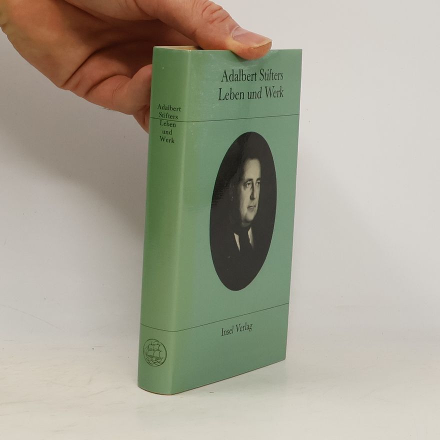 Adalbert Stifter Leben und Werk