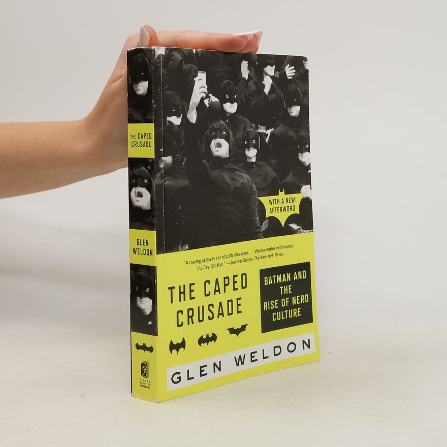Glen Weldon The Caped Crusade