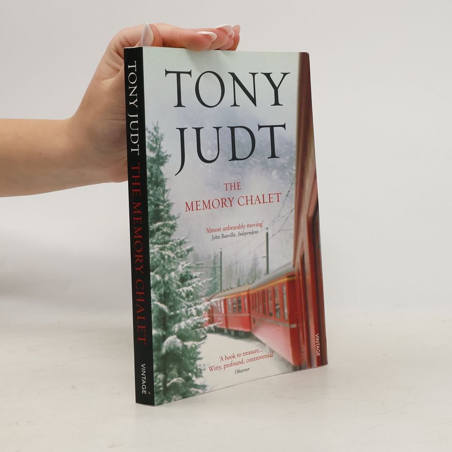 Tony Judt The Memory Chalet