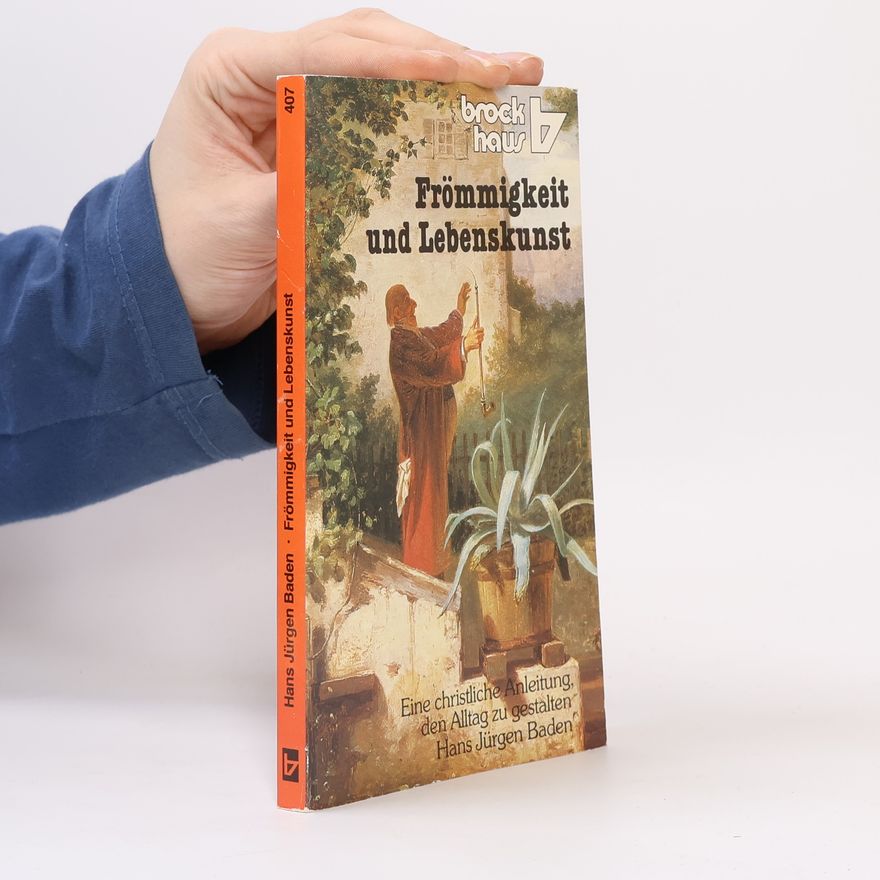 Hans Jürgen Baden Frömmigkeit und Lebenskunst