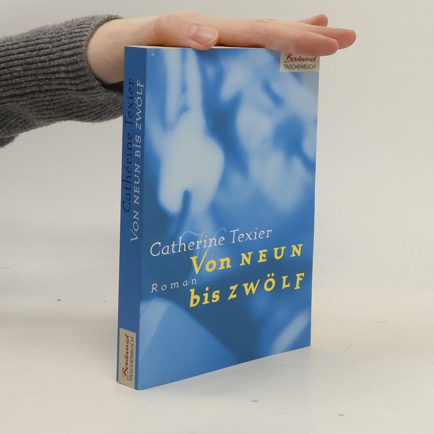 Catherine Texier Von neun bis zwölf