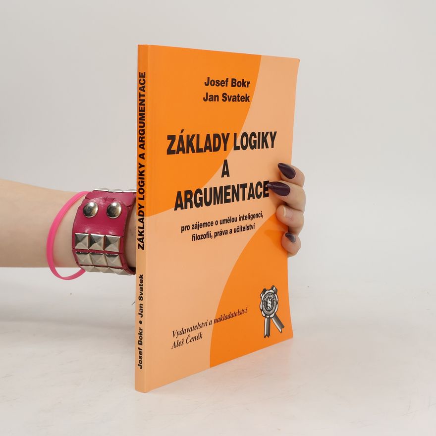 Josef Bokr Základy logiky a argumentace
