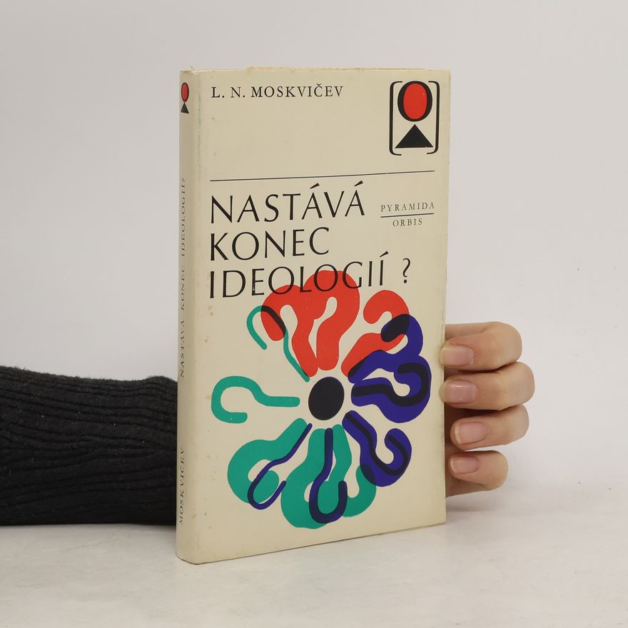 Moskvičev L. N. Nastává konec ideologií?