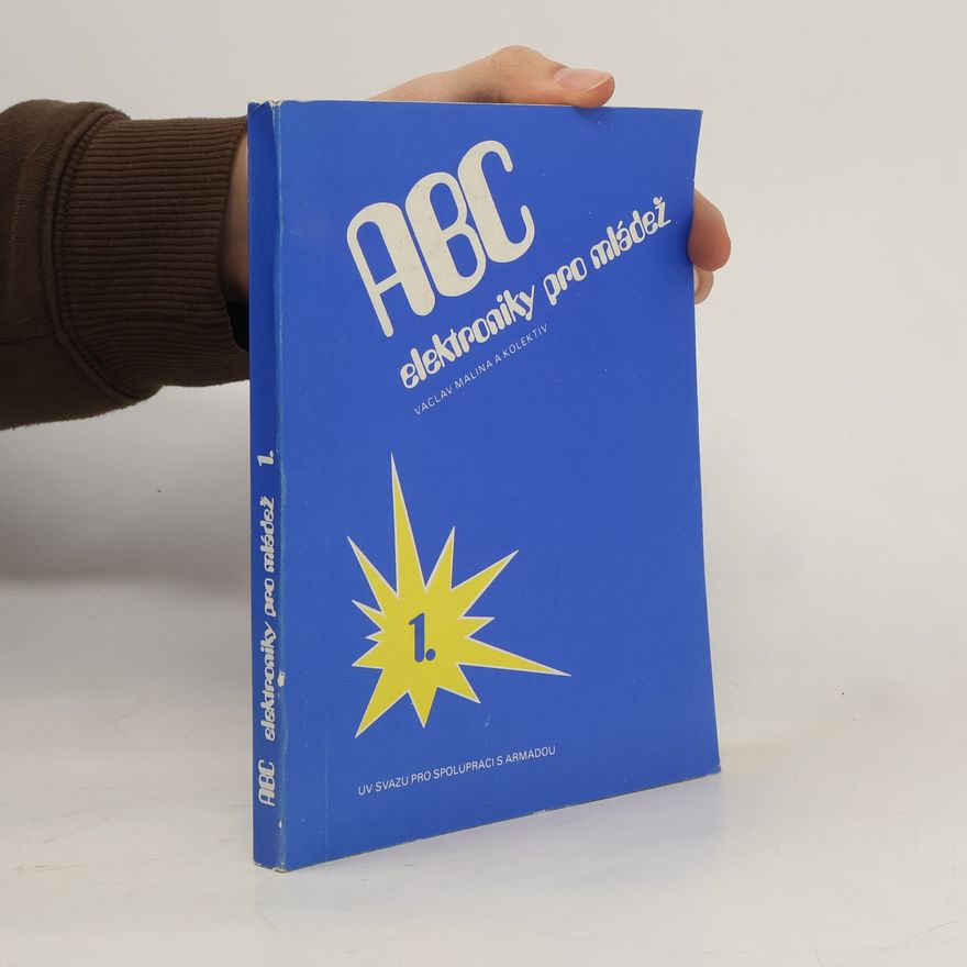 Václav Malina ABC elektroniky pro mládež. 1. díl