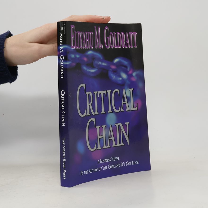 Eliyahu M. Goldratt Critical chain
