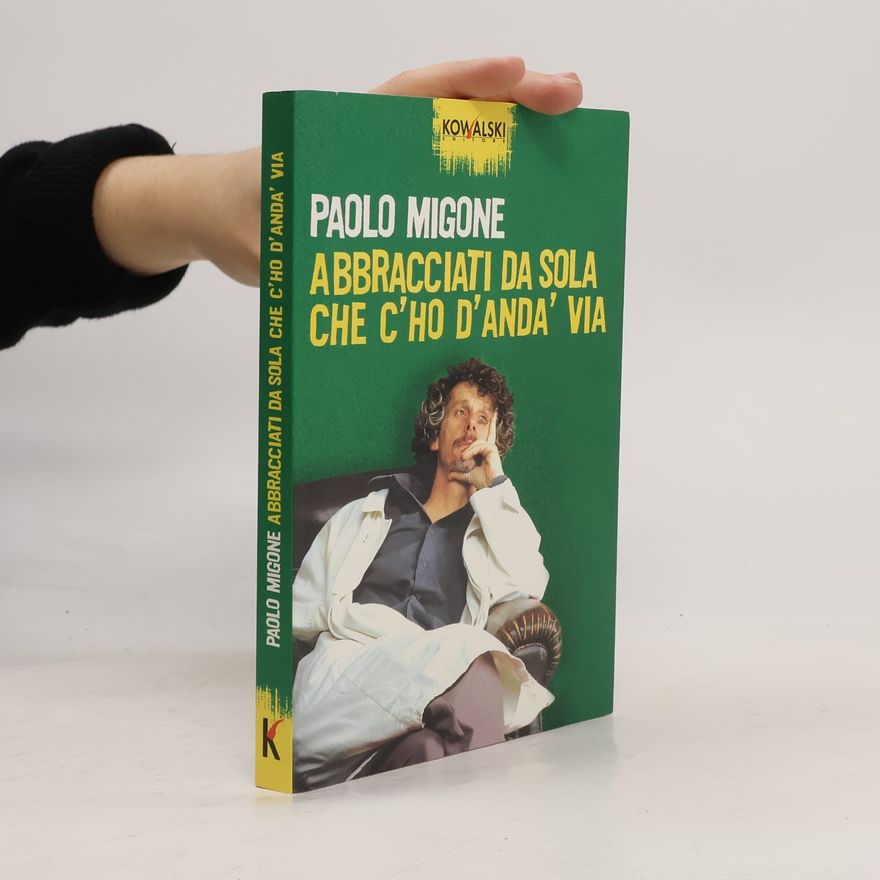 Paolo Migone Abbracciati da sola che c'ho d'anda' via