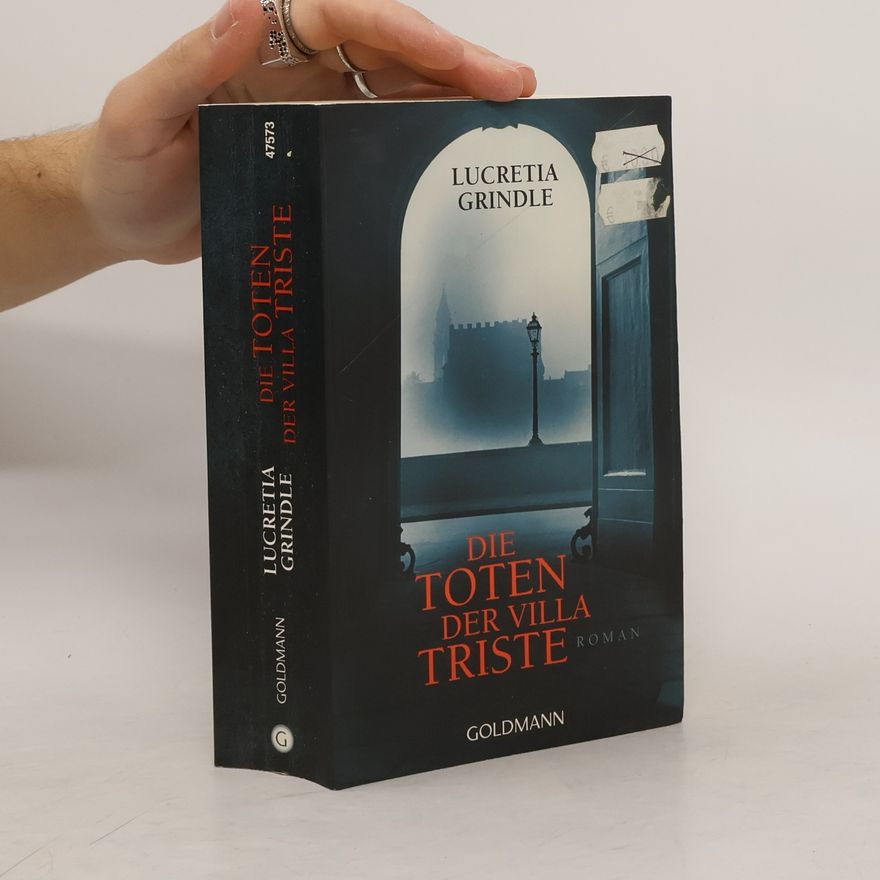 Lucretia Grindle Die Toten der Villa Triste