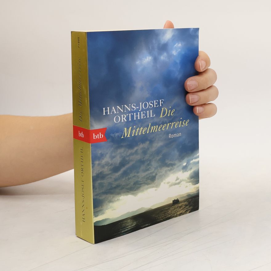 Hanns-Josef Ortheil Die Mittelmeerreise