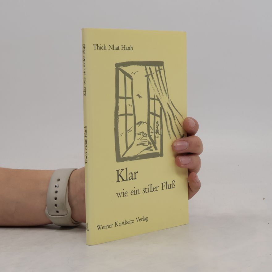 Thich Hanh Klar wie ein stiller Fluss