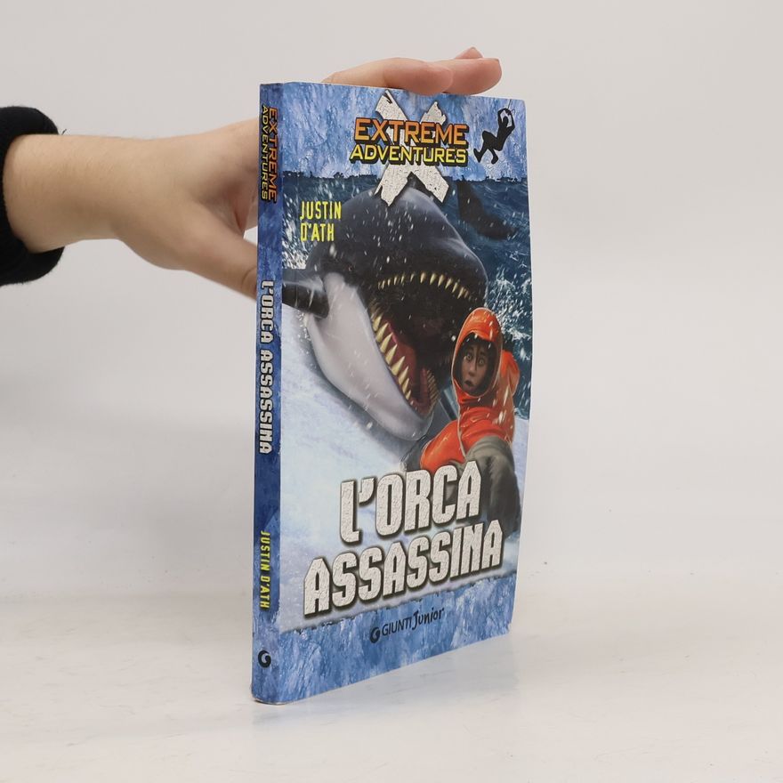 Justin D'Ath Extreme Adventures: L'orca assassina