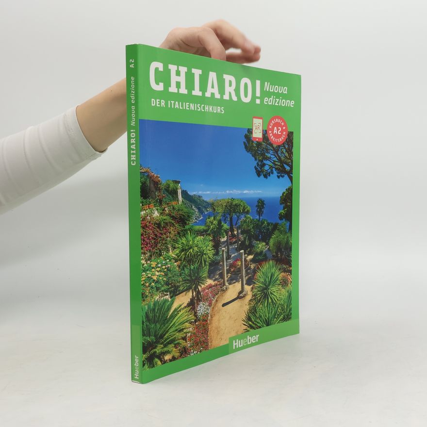Giuliavde Savorgnani Chiaro! A2 - Nuova edizione. Der Italienischkurs - Kurs- und Arbeitsbuch mit Audios und Videos online