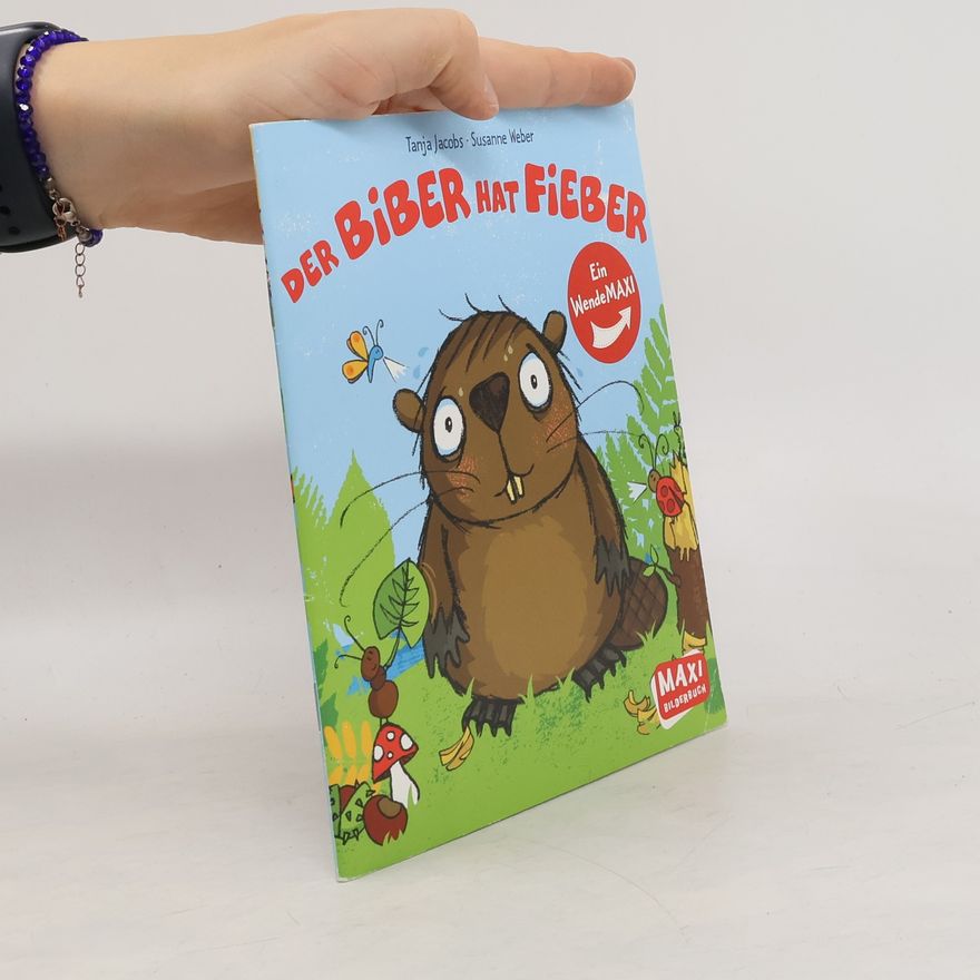 Tanja Jacobs Der Biber hat Fieber
