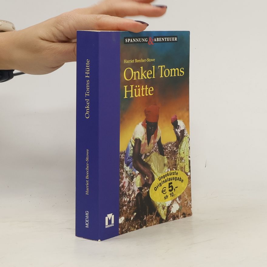 Harriet Beecher Stowe Onkel Toms Hütte