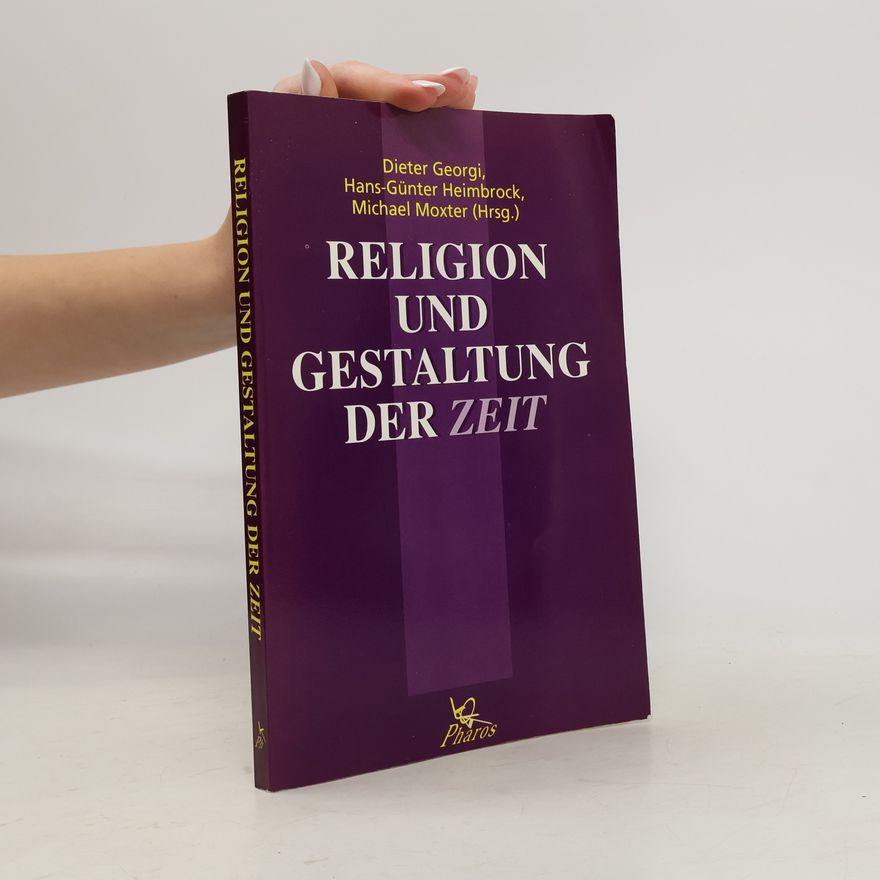 Dieter Georgi Religion und Gestaltung der Zeit