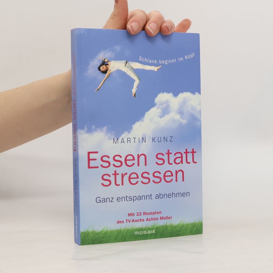 Martin Andreas Kunz Essen statt stressen