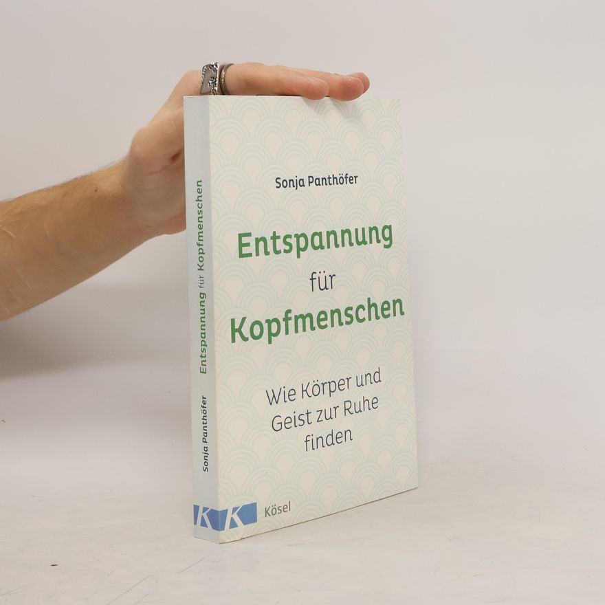 Sonja Panthöfer Entspannung für Kopfmenschen