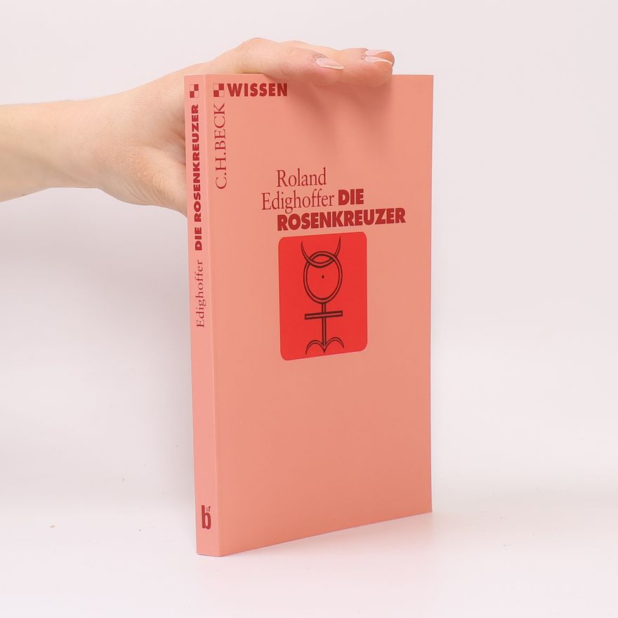 Roland Edighoffer Die Rosenkreuzer