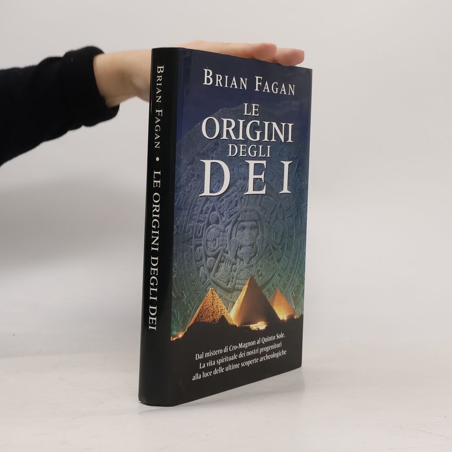 Brian Fagan Le origini degli dei