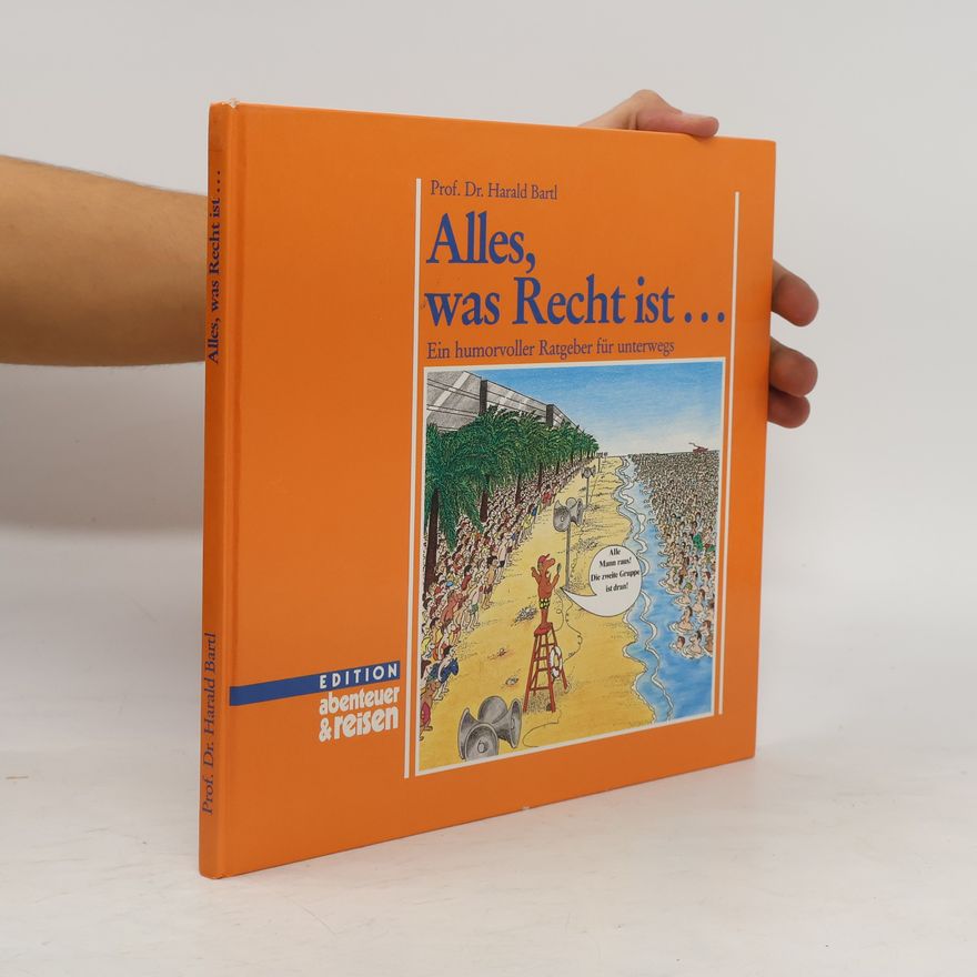 Harald Bartl Alles, was Recht ist ...