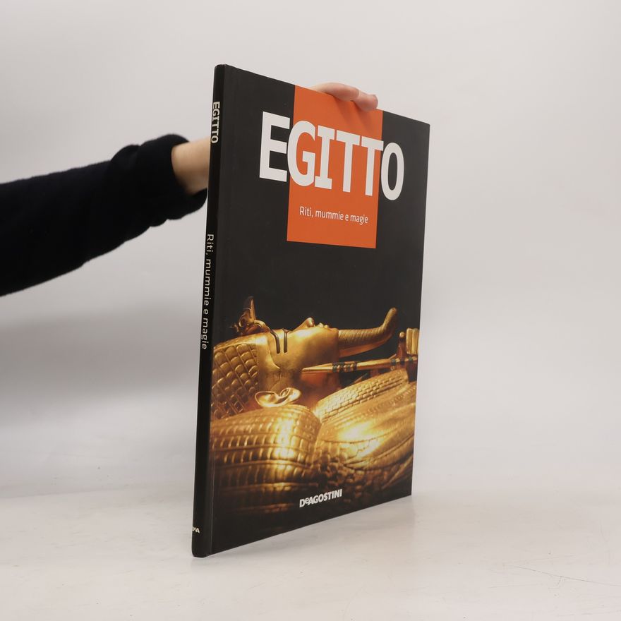 Kolektív autorov Egitto: Riti, mummie e magie