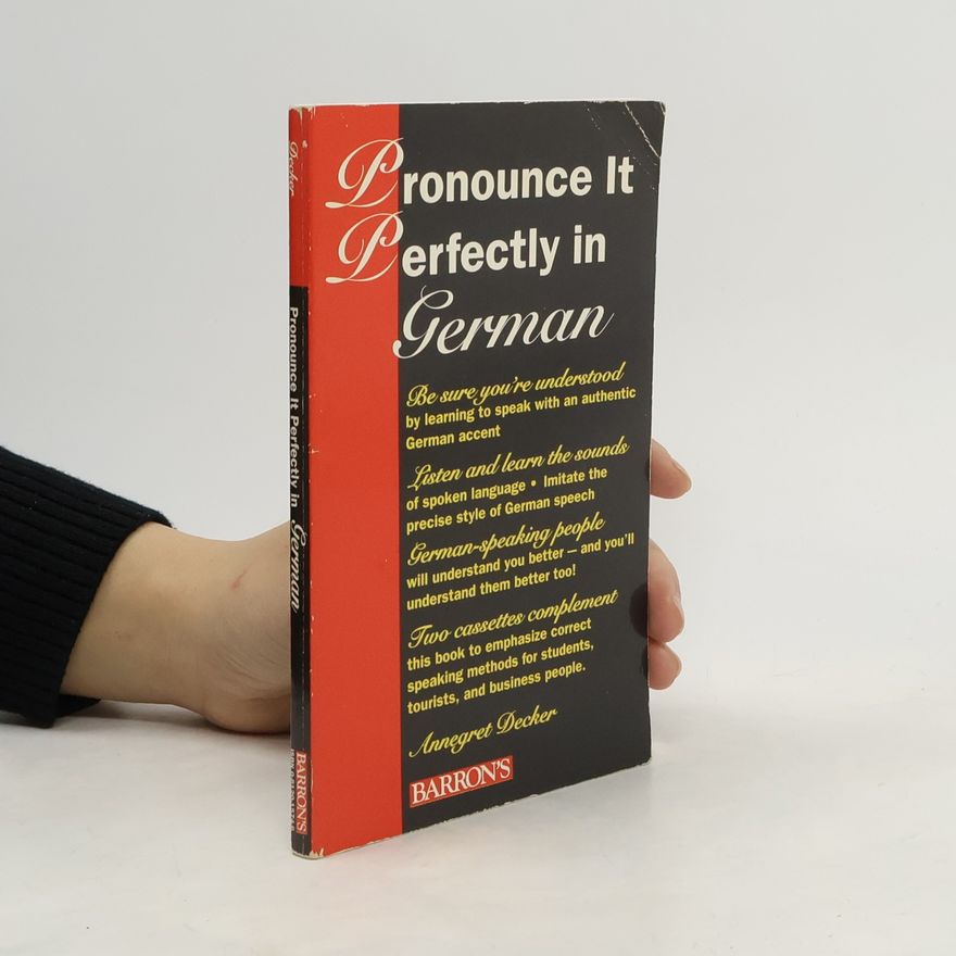 Annegret Decker Pronounce It. Perfectly in German