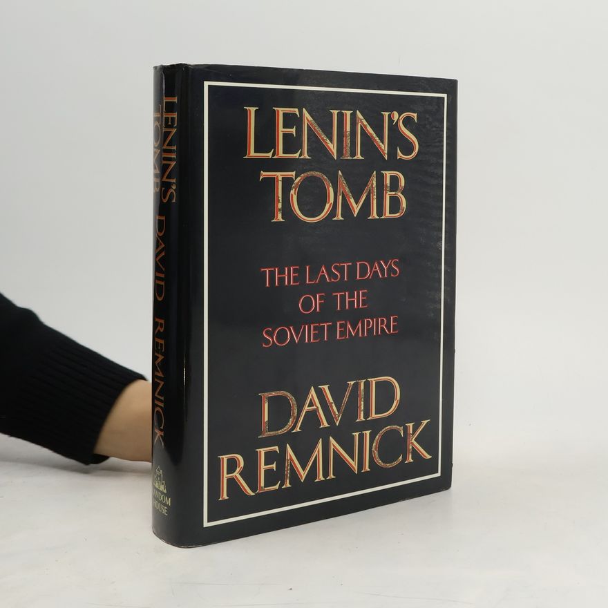David Remnick Lenin's Tomb