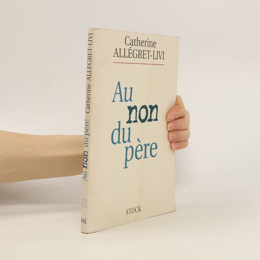 Catherine Allégret Au non du père