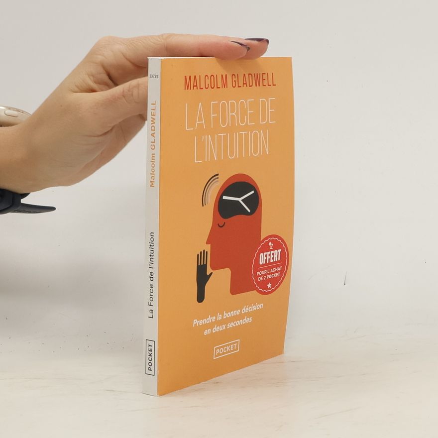 Malcolm Gladwell La force de l'intuition