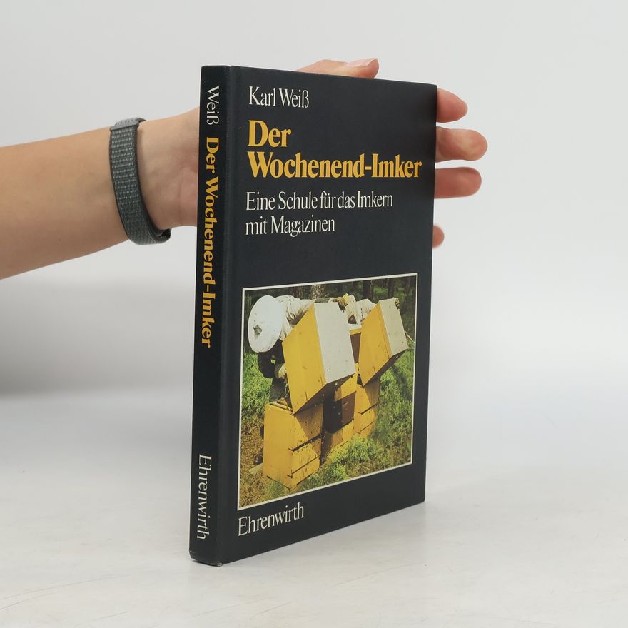 Karl Weiß Der Wochenendimker