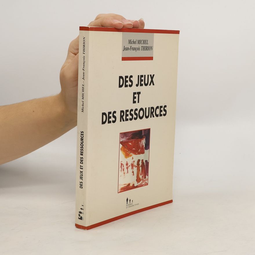 Jean-François Thirion Hommes et Perspectives: Des jeux et des ressources