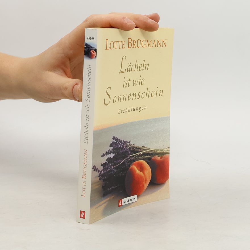 Lotte Brügmann-Eberhardt Lächeln ist wie Sonnenschein