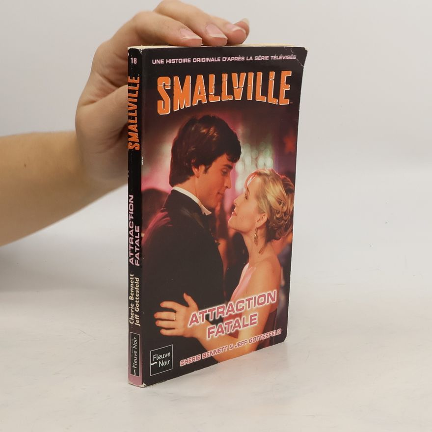 Jeff Gottesfeld Smallville - 18: Attraction Fatale