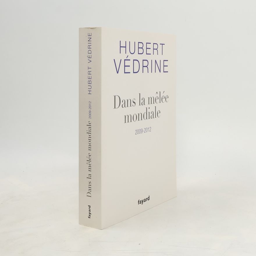 Hubert Védrine Dans la mêlée mondiale
