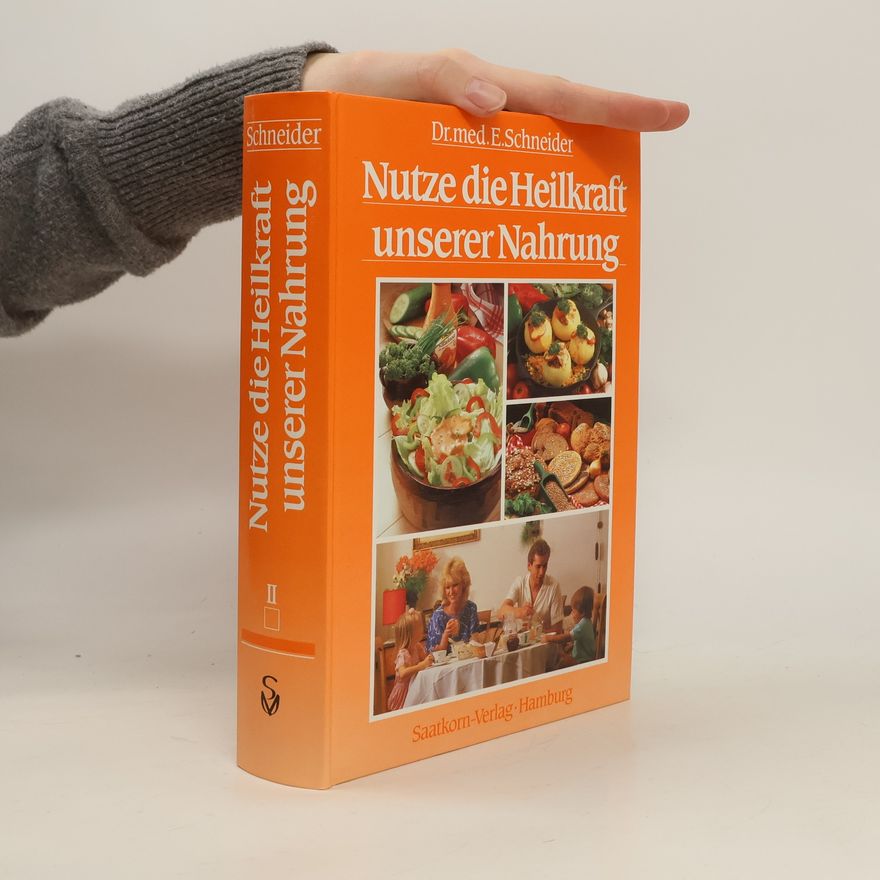 Kolektiv autorů Nutze die Heilkraft unserer Nahrung