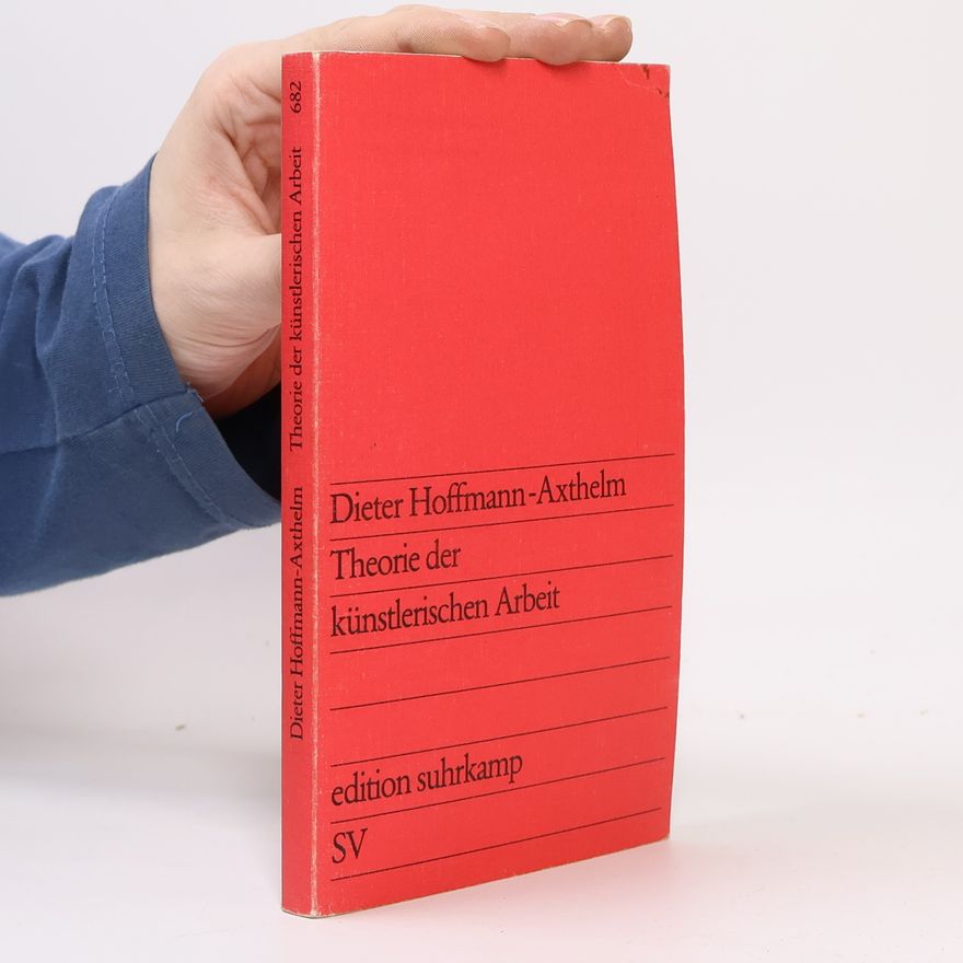 Dieter Hoffmann Theorie der künstlerischen Arbeit