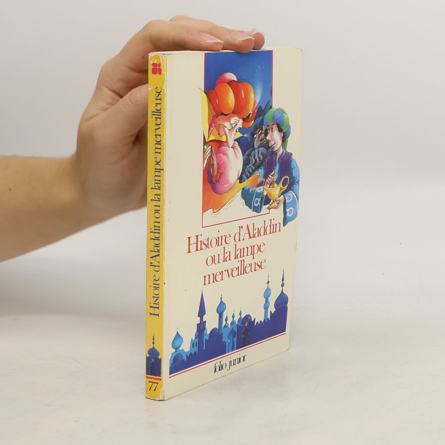 Antoine Galland Folio Junior 77. Histoire d'Aladdin ou la lampe merveilleuse