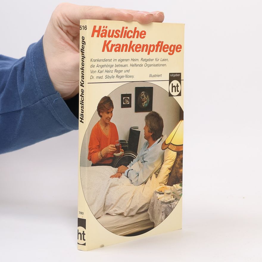 Karl Heinz Reger Häusliche Krankenpflege
