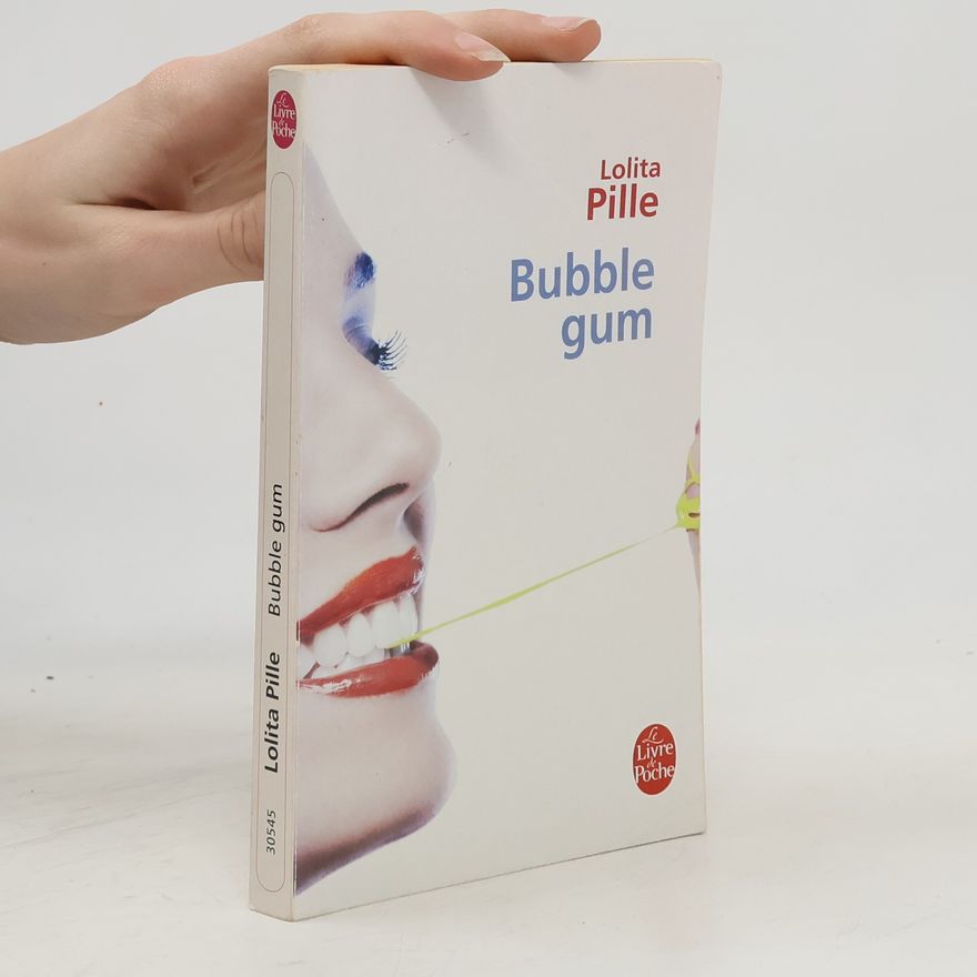 Lolita Pille Bubble Gum