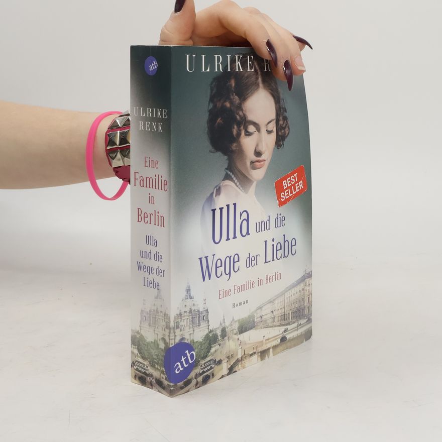 Ulrike Renk Ulla und die Wege der Liebe