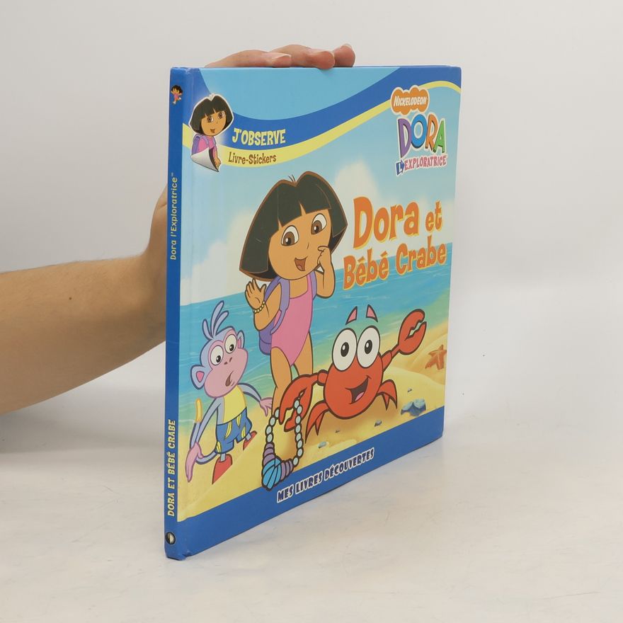 France Bonneton-Tabariés Dora l'Exploratrice: Dora et Bébé Crabe